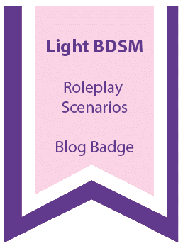 Light BDSM Roleplay Scenarios – Blog Badge